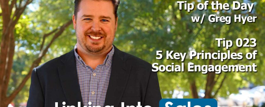 5 Key Principles of Social Engagement - Social Selling Tip of the Day #023