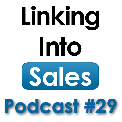 5 Ways to Use LinkedIn to Generate Sales Leads. - Linking into Sales Ep. 29